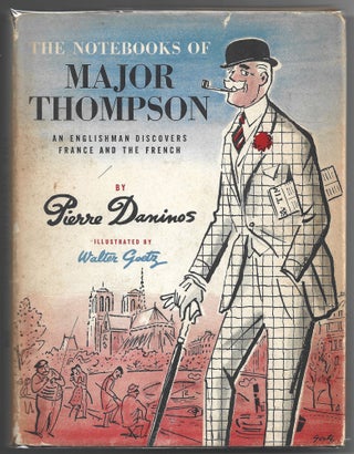 Item #000013542 The Notebooks of Major Thompson; An Englishman Discovers France & the French....