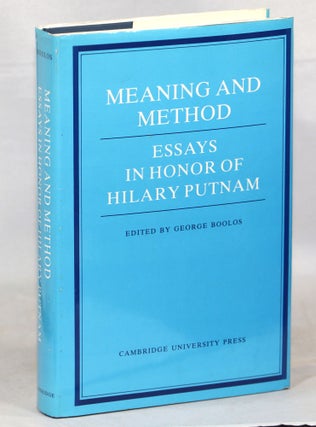 Item #000013546 Meaning and Method; Essays in Honor of Hilary Putnam. George Boolos, Ed