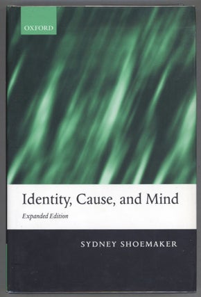 Item #000013558 Identity, Cause, and Mind; Philosophical Essays. Sydney Shoemaker