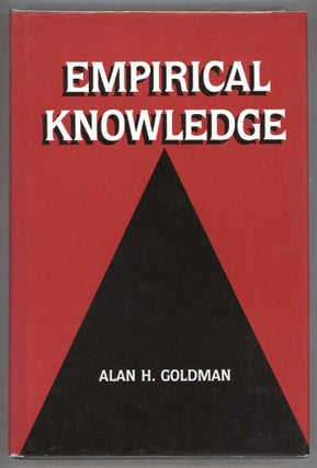 Item #000013571 Empirical Knowledge. Alan H. Goldman