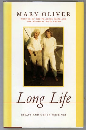 Item #000013600 Long Life; Essays and Other Writings. Mary Oliver