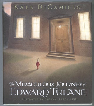 Item #000013604 The Miraculous Journey of Edward Tulane. Kate DiCamillo