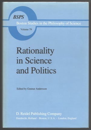Item #000013647 Rationality in Science and Politics. Gunnar Andersson, Ed