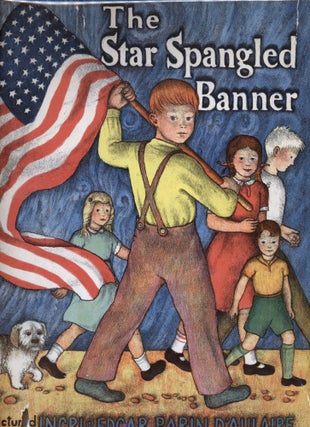Item #000013703 The Star Spangled Banner. Francis Scott Key, Ingri Parin D'Aulaire, Edgar