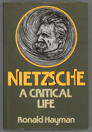 Item #000013706 Nietzsche; A Critical Life. Ronald Hayman
