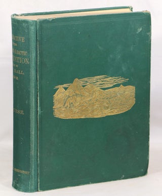 Item #000013758 Narrative of the Second Arctic Expedition made by Charles F. Hall; His Voyage to...