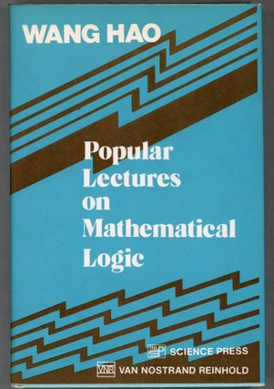 Item #000013775 Popular Lectures on Mathematical Logic. Wang Hao