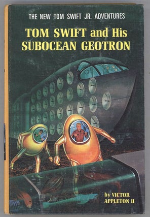Item #000013781 Tom Swift and His Subocean Geotron. Victor Appleton II