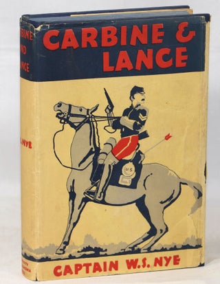 Item #000013796 Carbine and Lance; The Story of Old Fort Sill. Captain W. S. Nye, Wilbur Sturtevant