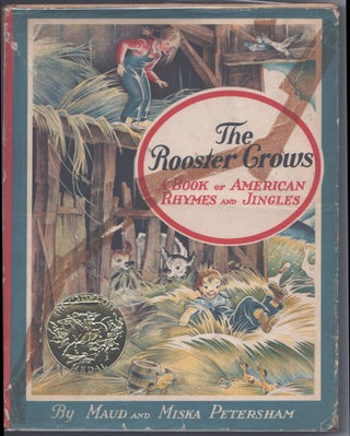 Item #000013811 The Rooster Crows; A Book of American Rhymes and Jingles. Maud Petersham, Miska...