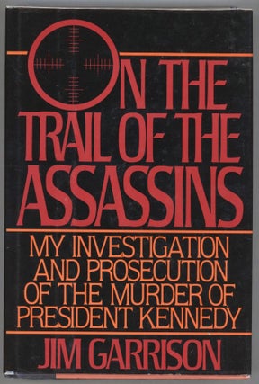 Item #000013825 On the Trail of the Assassins; My Investigation and Prosecution of the Murder of...