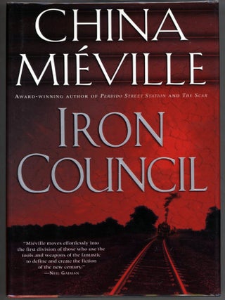 Item #000013831 Iron Council. China Mieville