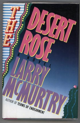 Item #000013835 The Desert Rose. Larry McMurtry
