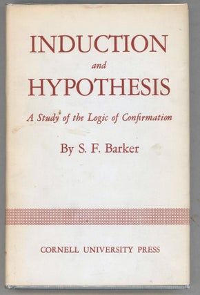 Item #000013838 Induction and Hypothesis; A Study of the Logic of Confirmation. S. F Barker