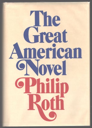 Item #000013856 The Great American Novel. Philip Roth