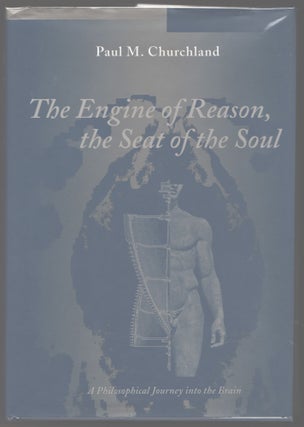 Item #000013857 The Engine of Reason, the Seat of the Soul; A Philosophical Journey into the...