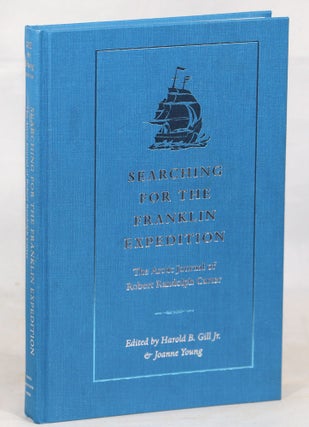 Item #000013870 Searching for the Franklin Expedition; The Arctic Journal of Robert Randolph...