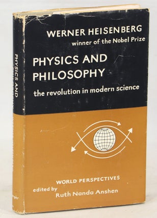 Item #000013908 Physics and Philosophy; The Revolution in Modern Science. Werner Heisenberg