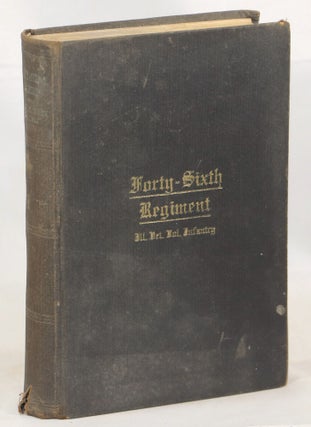 Item #000013911 Complete History of the 46th Regiment Illinois Volunteer Infantry; A Full and...