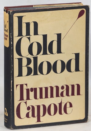 Item #000013915 In Cold Blood; A True Account of a Multiple Murder and its Consequences. Truman...