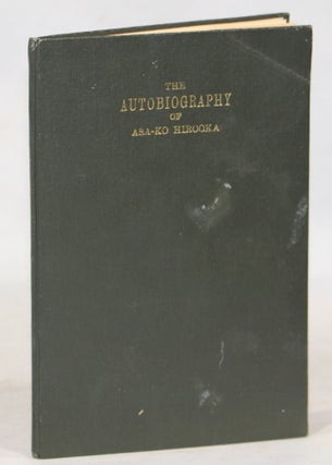 Item #000013925 The Autobiography of Asa-Ko Hirooka. Hirooka Asa-Ko