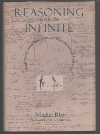 Item #000013951 Reasoning with the Infinite; From the Closed World to the Mathematical Universe....