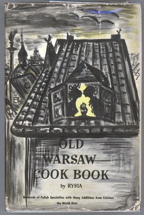 Item #000013983 Old Warsaw Cook Book; Hundreds of Polish Specialities with Many Additions from...