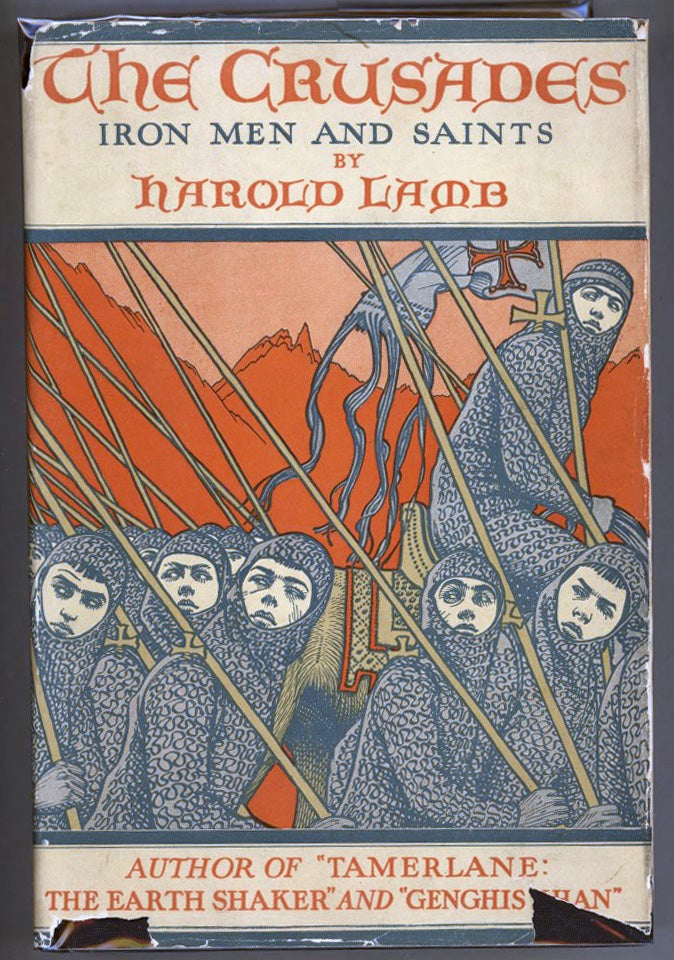 The Crusades: Iron Men and Saints. Harold Lamb.