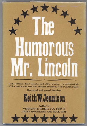Item #000014008 The Humorous Mr. Lincoln. Keith W. Jennison