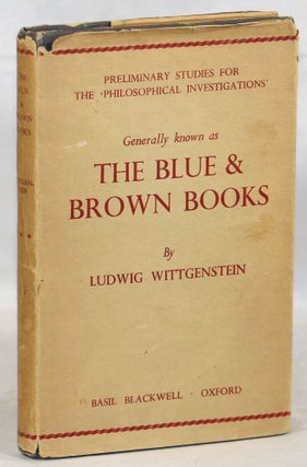 Item #000014009 The Blue and Brown Books; Preliminary Studies for the 'Philosophical...