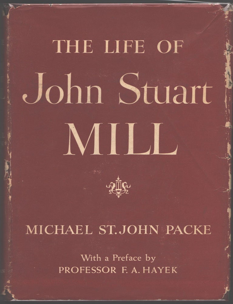 Item #000014015 The Life of John Stuart Mill. Michael St. John Packe.