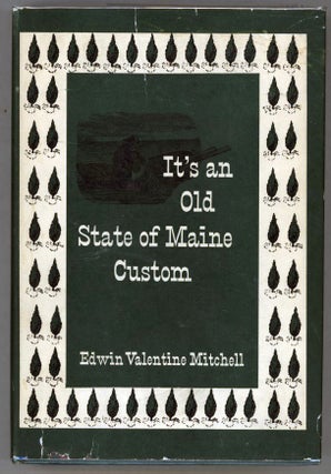 Item #000014019 It's an Old State of Maine Custom. Edwin Valentine Mitchell