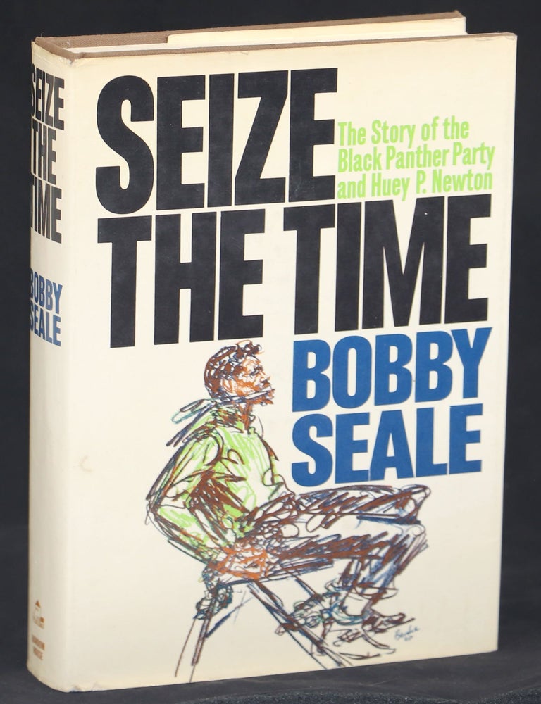 Seize the Time; The Story of the Black Panther Party and Huey P. Newton. Bobby Seale.