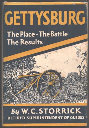 Item #000014029 Gettysburg; The Place The Battles The Outcome. W. C. Storrick