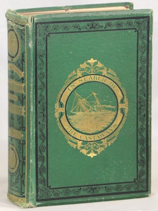Item #000014055 In Search of the Castaways: A Romantic Narrative of the Loss of Captain Grant of...
