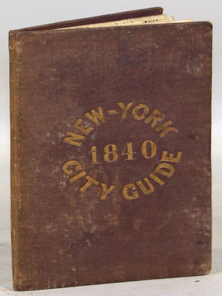 Item #000014171 A Guide to the City of New-York; Containing an Alphabetical List of Streets, &c....