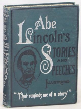 Item #000014180 Abraham Lincoln's Stories and Speeches. Abraham Lincoln