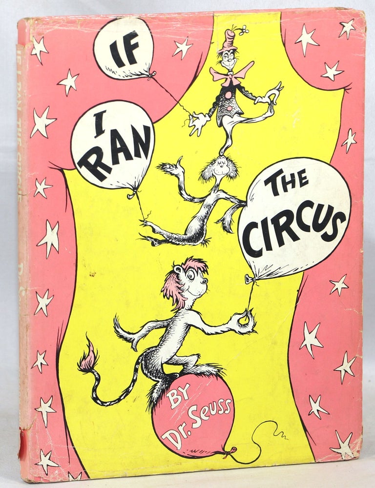 If I Ran the Circus. Dr. Seuss, Theodor Geisel.