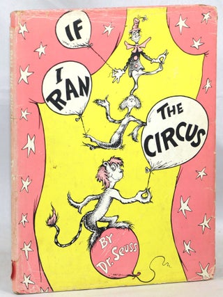 If I Ran the Circus. Dr. Seuss, Theodor Geisel.