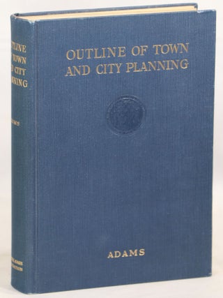 Item #000014241 Outline of Town and City Planning; A Review of Past Efforts and Modern Aims....