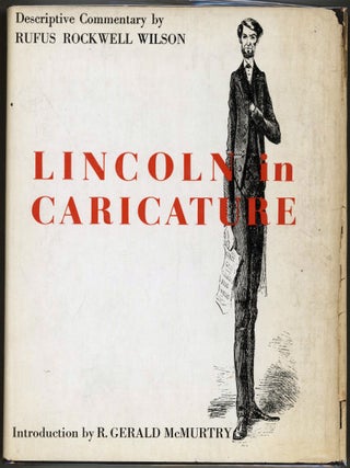 Item #000014271 Lincoln in Caricature; A Historical Collection with Descriptive and Biographical...
