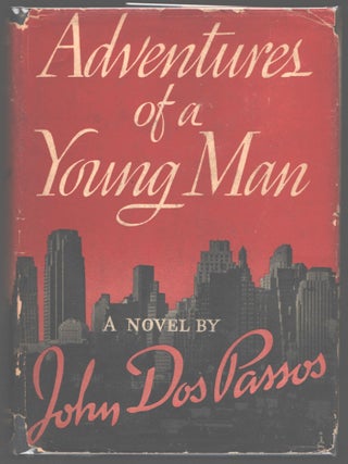 Item #000014303 Adventures of a Young Man. John Dos Passos