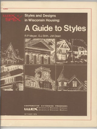 Item #000014317 Styles and Designs in Wisconsin Housing: A Guide to Styles. R. P. Meyer, D. J....