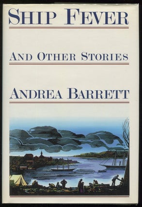 Item #00001435 Ship Fever and Other Stories. Andrea Barrett