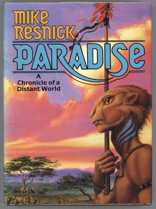Item #000014380 Paradise: A Chronicle of a Distant World. Mike Resnick