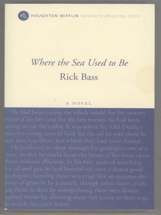 Item #000014400 Where the Sea Used to Be. Rick Bass