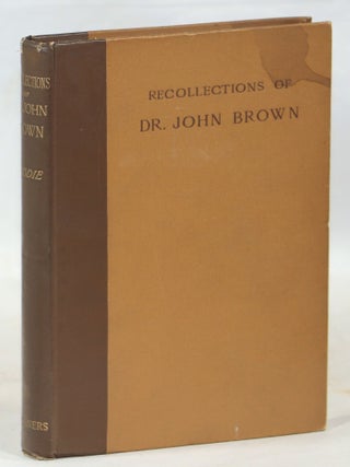 Item #000014425 Recollections of Dr. John Brown with a Selection from His Correspondence....