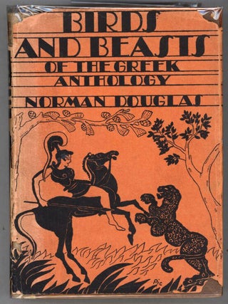 Item #000014430 Birds and Beasts of The Greek Anthology. Norman Douglas