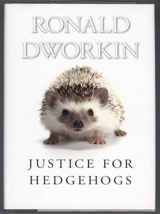 Item #000014433 Justice for Hedgehogs. Ronald Dworkin