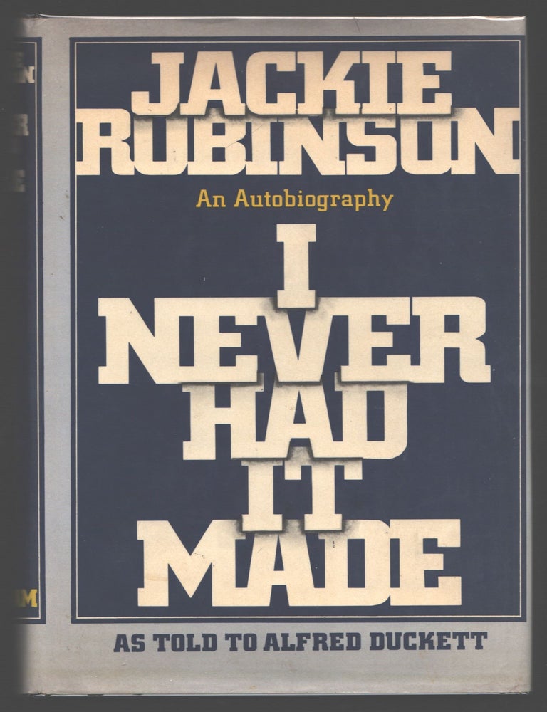 Item #000014481 I Never Had It Made. Jackie Robinson, Alfred Duckett.